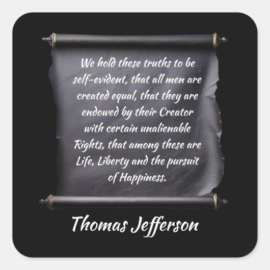 Thomas Jefferson quote pursuit of happiness Quadratischer Aufkleber (Vorderseite)