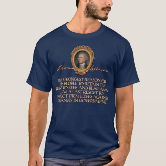 Thomas Jefferson: Stärkster Grund, Arme zu tragen T-Shirt (Vorderseite)