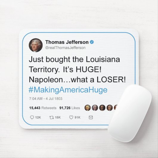 Thomas Jefferson tweetet der Louisiana-Kauf Mousepad (Mit Mouse)