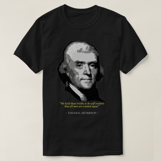 Thomas Jefferson Zitat T-Shirt (Design vorne)