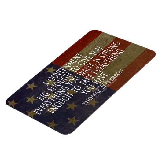 Thomas Jefferson Zitat über Big Government Magnet (Linke Seite)