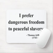 Thomas- Jeffersonzitat 9a Mousepad (Mit Mouse)