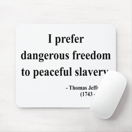 Thomas- Jeffersonzitat 9a Mousepad (Mit Mouse)