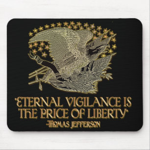 Thomas- Jeffersonzitat: Ewige Wachsamkeit Mousepad