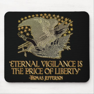 Thomas- Jeffersonzitat: Ewige Wachsamkeit Mousepad