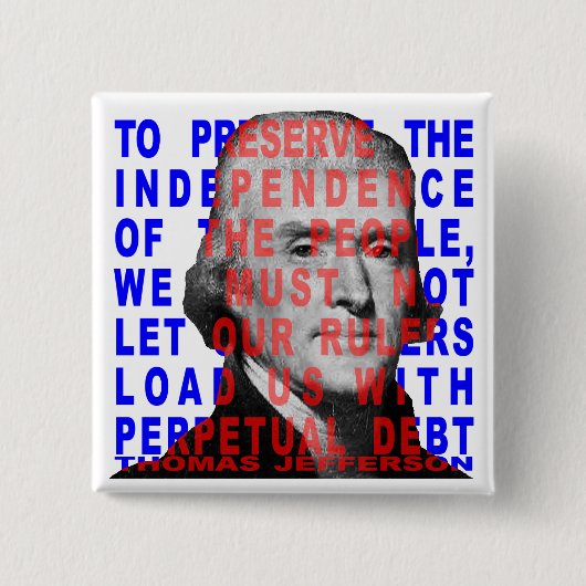 Thomas- Jeffersonzitat-Knopf Button (Vorderseite)