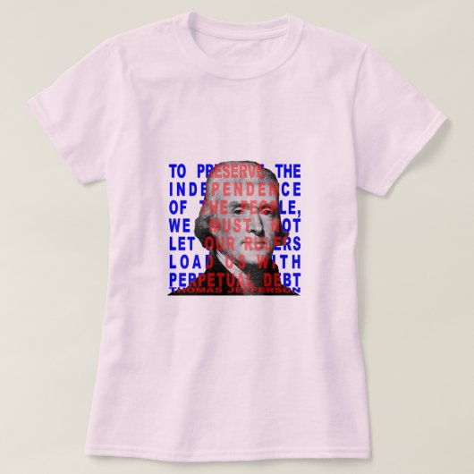 Thomas- Jeffersonzitat-Shirts T-Shirt (Design vorne)