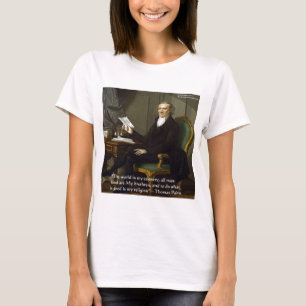 Thomas Paine "My Brethren" Quote Ohrts & Cards T-Shirt