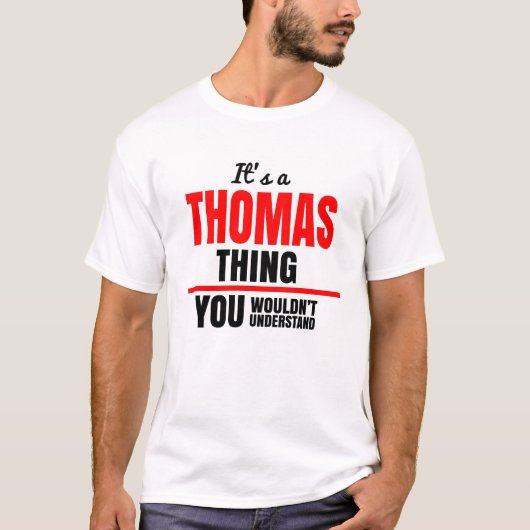 Thomas, was du nicht verstehen würdest T-Shirt (Vorderseite)