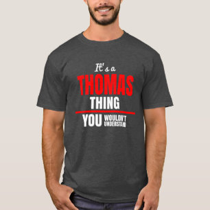 Thomas, was du nicht verstehen würdest T-Shirt