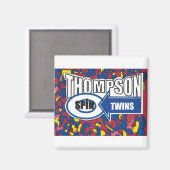 Thompson Spin Twins. Magnet (Vorderseite/Rückseite)