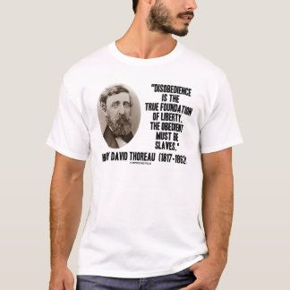 Thoreau Missachtungs-wahre Grundlage der Freiheit T-Shirt