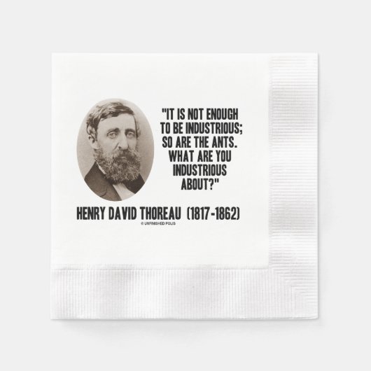 Thoreau Not Enough To Be Industrious So Are Ants Serviette (Vorderseite)