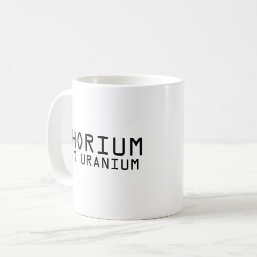 Thorium nicht Uran Kaffeetasse (Vorderseite Links)