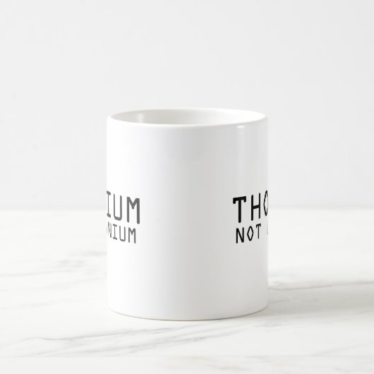 Thorium nicht Uran Kaffeetasse (Mittel)