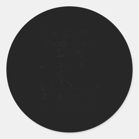 Those That Wander Not Lost Looking For Cool Rocks Runder Aufkleber (Vorderseite)