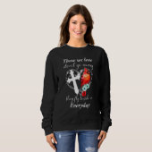 Those We Love Don t Go Away They Fly Beside Us Sweatshirt (Vorne ganz)