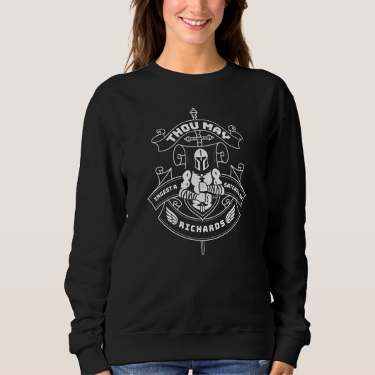 Thou May Ingest A Satchel Of Richards Medieval Kn Sweatshirt (Vorderseite)