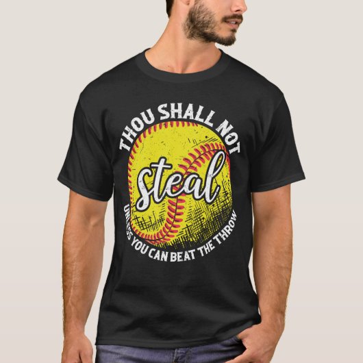 Thou Shall Not Steal Funny Softball Humor T-Shirt (Vorderseite)