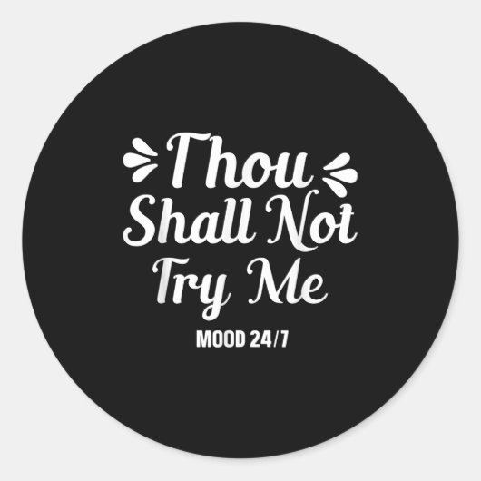 Thou Shall Not Try Me Funny Quotes Mom Mothers Day Runder Aufkleber (Vorderseite)