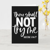 Thou Shall Not Try Me, Mom 24_7, Funny, Jokes, Sar Karte (Gelbe Blume)
