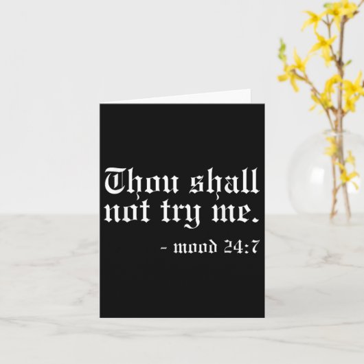 Thou Shall Not Try Me - Mood 24_7 Funny Oldschool Karte (Gelbe Blume)