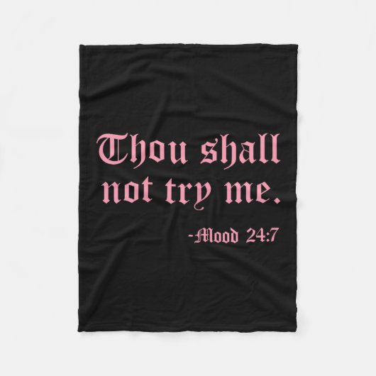 Thou Shall Not Try Me Mood 24_7 Funny Quote Old En Fleecedecke (Vorderseite)