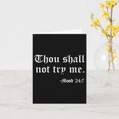 Thou Shall Not Try Me Mood 24_7 Funny Quote Old En Karte (Gelbe Blume)