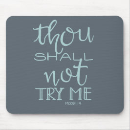 Thou versucht mich nicht Hand gezeichnete Mousepad