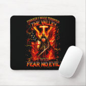 Though I Walk The Valley I Will Fear No Evil Quote Mousepad (Mit Mouse)