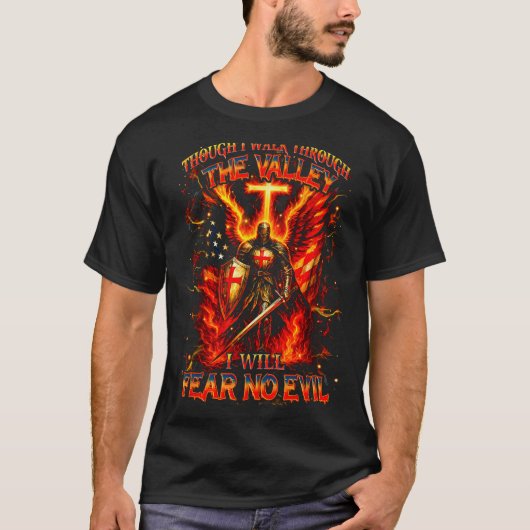 Though I Walk The Valley I Will Fear No Evil Quote T-Shirt (Vorderseite)