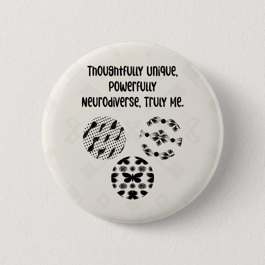Thoughtfully Unique Powerfully Neurodiverse Truly  Button (Vorderseite)
