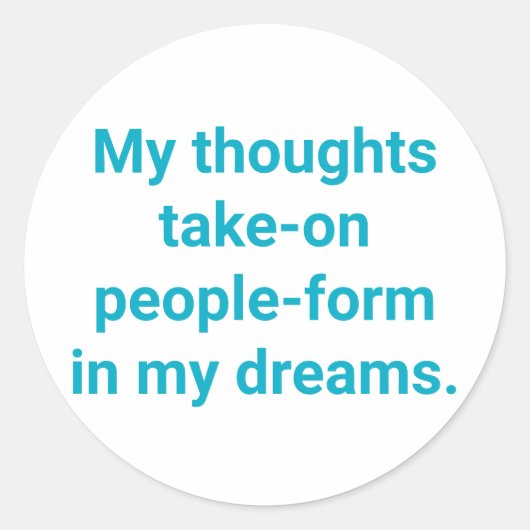 Thoughts are Dream-People Hankamer Artjunkhaus Yum Runder Aufkleber (Vorderseite)