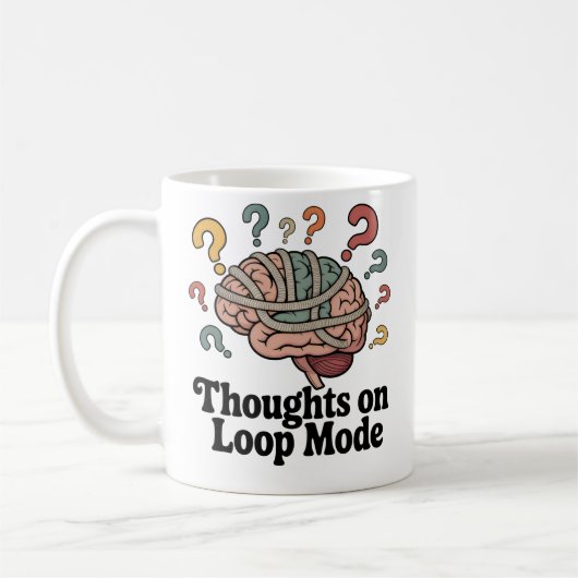 Thoughts on Loop Mode | Mental Spiral Humor   Kaffeetasse (Links)