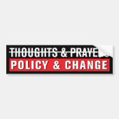 Thoughts & Prayers, Policy & Change Autoaufkleber (Vorne)