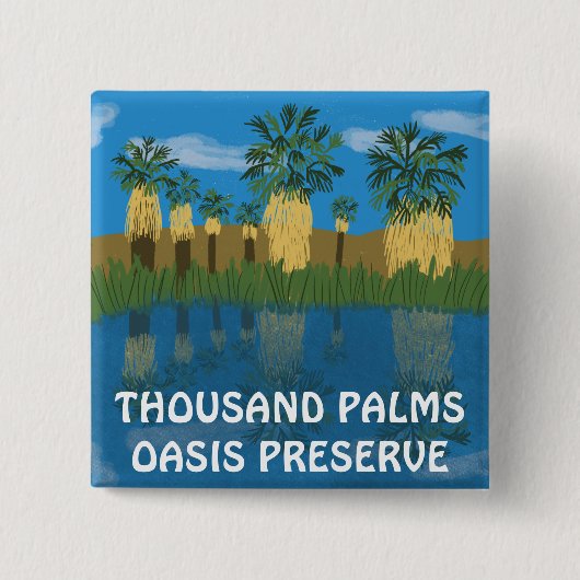 THOUSAND Palm Oasis Coachella Valley Button (Vorderseite)