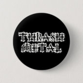 Thrash Metal Button (Vorderseite)