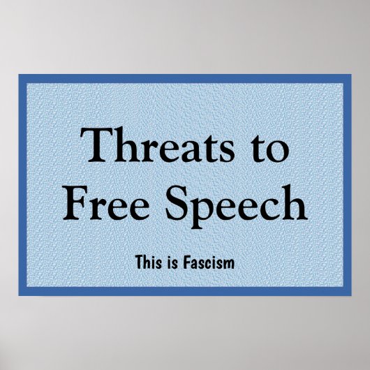 Threats to Free Speech Poster (Vorne)