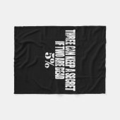 Three Can Keep A Secret If Two Are Dead 50% Funny Fleecedecke (Vorderseite (Horizontal))