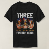 Three French Hens Funny Christmas Carol Partridge T-Shirt (Design vorne)