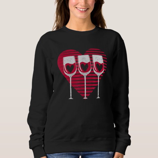 Three Glasses Wine Heart Couples Valentine's Day Sweatshirt (Vorderseite)