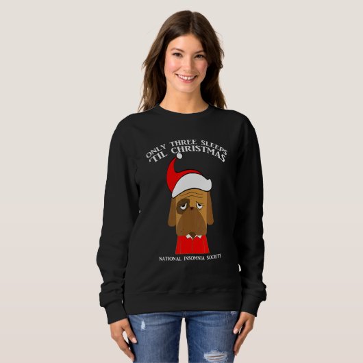 Three Sleeps Until Christmas Insomnia Sweatshirt (Vorne ganz)