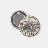  Three twisted sisters , tx 335,tx 336,tx 337 road Magnet (Vorderseite/Rückseite)