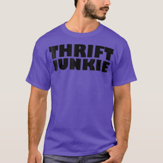 Thrift Junkie Thrifting Graphic T-Shirt Drehend