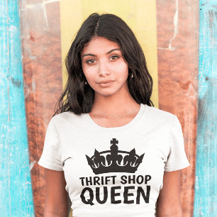 THRIFT SHOP QUEEN, Funny Ladys T - Shirt