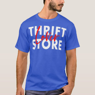 Thrift Store Lover Thrifting Shopping Second T-Shirt