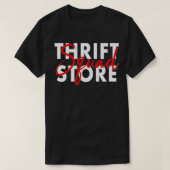 Thrift Store Squad Thrifting Shopping Second Hand T-Shirt (Design vorne)