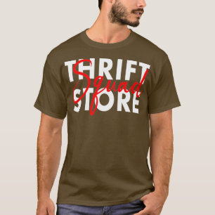 Thrift Store Squad Thrifting Shopping zweite T-Shirt