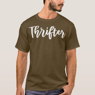Thrifter Thrifting Lover Garage Yard Sale Geschenk T-Shirt