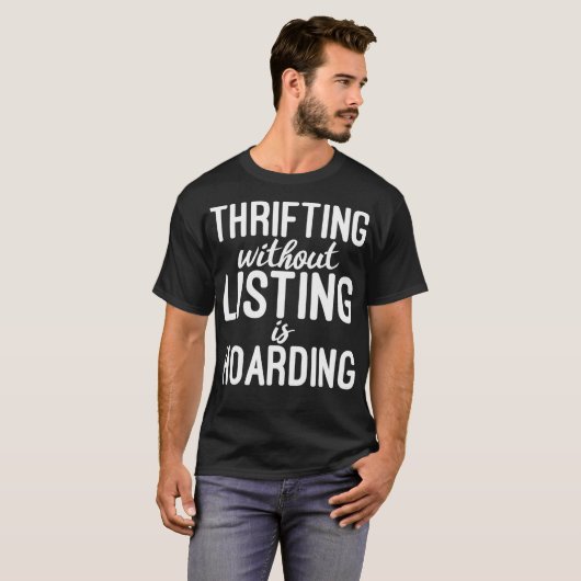 Thrifting ohne Listing ist das Hoarding Funny _1  T-Shirt (Vorne ganz)